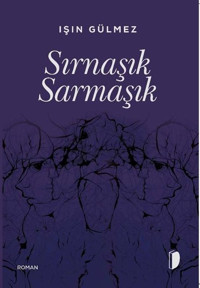 Sırnaşık Sarmaşık Işın Gülmez Dağhan Külegeç Yayınları