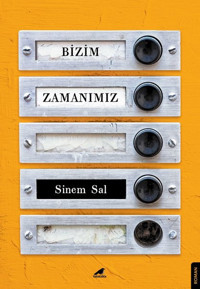 Bizim Zamanımız Sinem Sal Karakarga