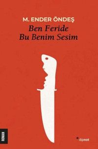 Ben Feride Bu Benim Sesim M. Ender Öndeş Dipnot