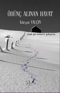 Ödünç Alınan Hayat Kürşat Yalçın DLS Yayınları