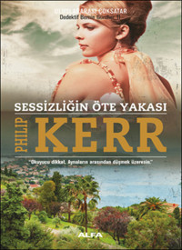 Sessizliğin Öte Yakası Philip Kerr Alfa Yayıncılık