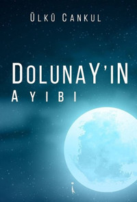 Dolunay'ın Ayıbı Ülkü Cankul İkinci Adam Yayınları