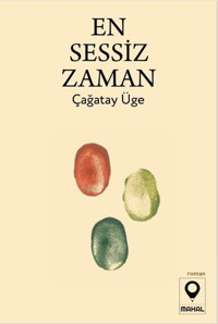 En Sessiz Zaman Çağatay Üge Mahal Yayınları