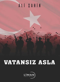 Vatansız Asla Ali Şahin Liman Yayınevi