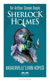 Sherlock Holmes - Baskervillelerin Köpeği Sir Arthur Conan Doyle Bilgetoy