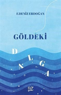 Göldeki Dalga F. Deniz Erdoğan Gufo Yayınları