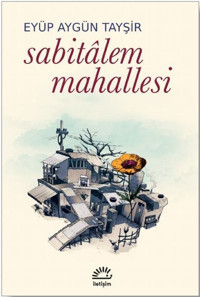 Sabitalem Mahallesi Eyüp Aygün Tayşir İletişim Yayınları