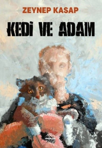 Kedi ve Adam Zeynep Kasap Mühür Kitaplığı