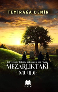 Mezarlıktaki Müjde Temirağa Demir Parana