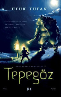 Tepegöz - Dede Korkut Romanları 3 Ufuk Tufan Profil Kitap
