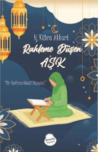Rahleme Düşen Aşk H. Kübra Akkurt Sinada Yayınevi