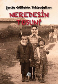 Neredesin Tosun? Şerife Gültekin Tahiroğulları Artshop Yayıncılık