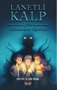 Lanetli Kalp - Bilinmeyen Diyarlar Oytun Demir Perseus Yayınevi