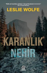 Karanlık Nehir Leslie Wolfe Orman Kitap