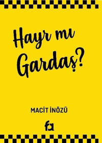 Hayr mı Gardaş? Macit İnözü Fa Yayınları
