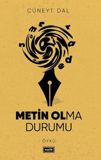 Metin Olma Durumu Cüneyt Dal Eşik Yayınları