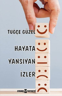 Hayata Yansıyan İzler Tuğçe Güzel Uyanış Yayınevi