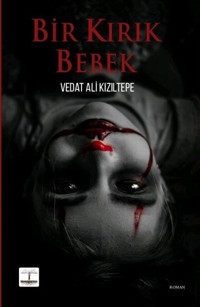 Bir Kırık Bebek Vedat Ali Kızıltepe Kitap Ağacı Yayınları