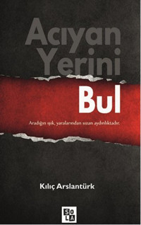 Acıyan Yerini Bul Kılıç Arslantürk Sola Unitas