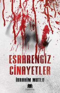 Esrarengiz Cinayetler İbrahim Mutlu Parana