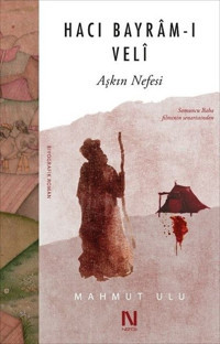 Hacı Bayram-ı Veli Mahmut Ulu Nefes Yayıncılık