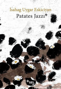 Patates Jazzı İsahag Uygar Eskiciyan Sel Yayıncılık