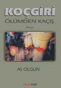 Koçgiri-Ölümden Kaçış Ali Olgun İmleç Kitap