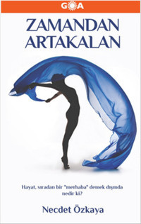 Zamandan Artakalan Necdet Özkaya Goa
