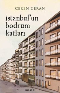 İstanbul'un Bodrum Katları Ceren Ceran Masa Kitap
