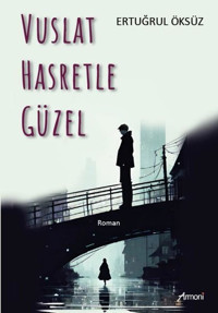 Vuslat Hasretle Güzel Ertuğrul Öksüz Armoni
