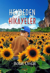 Heybeden Hikayeler Bolat Ünsal Ayata
