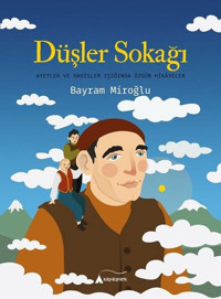 Düşler Sokağı Bayram Miroğlu Kayalıpark