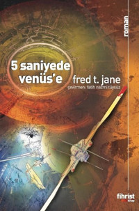 5 Saniyede Venüs'e Fred T. Jane Fihrist