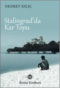 Stalingrad'da Kar Topu Nedret Kılıç Remzi Kitabevi