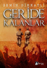 Geride Kalanlar Semih Dikkatli Karina Kitap