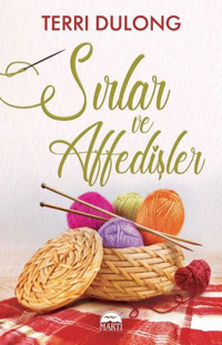 Sırlar ve Affedişler Terri Dulong Martı Yayınları