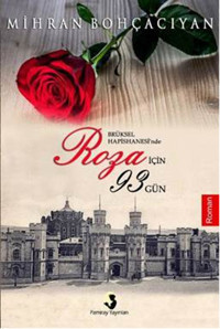 Brüksel Hapishanesinde Roza İçin 93 Gün Mihran Bohçacıyan Pamiray Yayınları