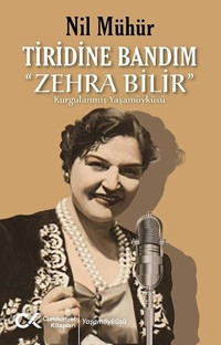 Tiridine Bandım - Zehra Bilir Nil Mühür Cumhuriyet Kitapları