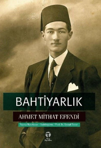 Bahtiyarlık Ahmet Mithat Efendi Tema Yayınları