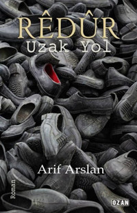 Redür - Uzak Yol Arif Arslan Ozan Yayıncılık