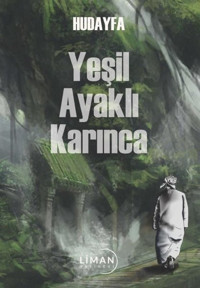 Yeşil Ayaklı Karınca Hudayfa Liman Yayınevi