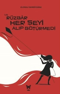 Ve Rüzgar Her Şeyi Alıp Götürmedi Evren Demiryürek Nika Yayınevi