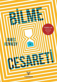 Bilme Cesareti James Kennedy Theseus Yayınevi