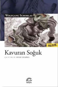Kavuran Soğuk Wolfgang Schorlau İletişim Yayınları