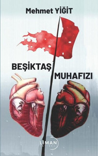 Beşiktaş Muhafızı Mehmet Yiğit Liman Yayınevi