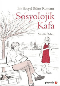 Sosyolojik Kafa Mevlüt Özben Phoenix