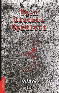 Üçün Gizemli Öyküleri Ayasya Vaveyla