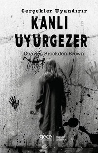 Kanlı Uyurgezer Charles Brockden Brown Gece Kitaplığı