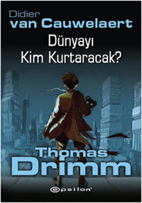 Dünyayı Kim Kurtaracak? Didier van Cauwelaert Epsilon Yayınevi