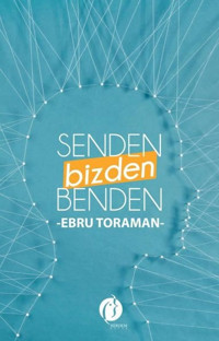 Senden Bizden Benden Ebru Toraman Herdem Kitap